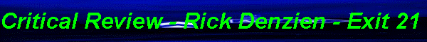 Critical Review - Rick Denzien - Exit 21 CD