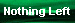 Nothing Left
