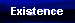 Existence