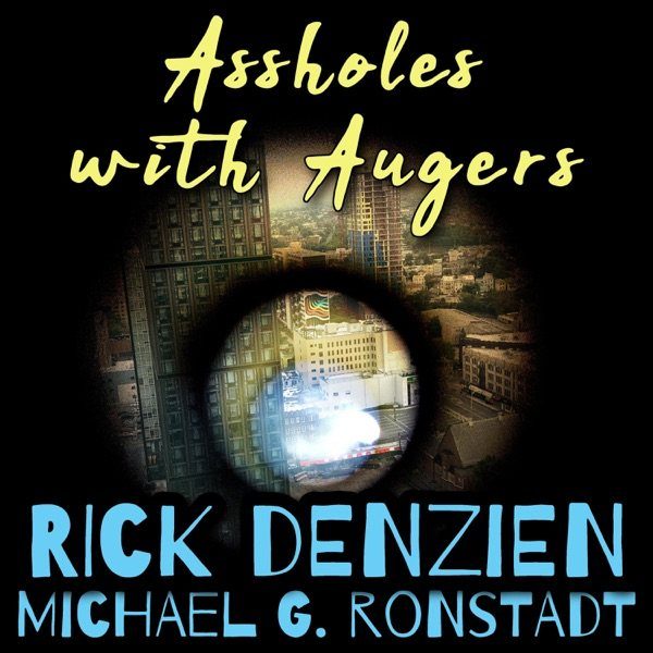 Assholes With Augers (feat. Michael G. Ronstadt) cover art